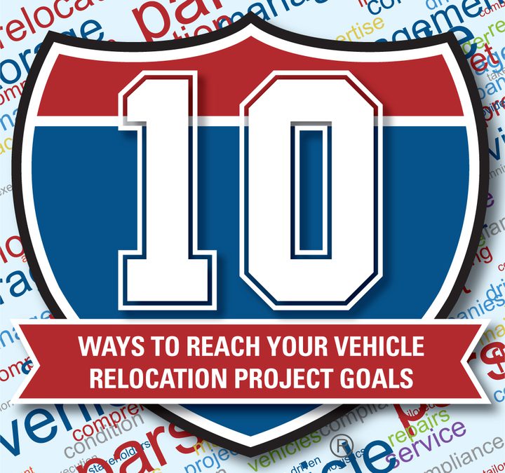 Ten Ways a Fleet Transport Management Company Can Help You Reach Your Vehicle Relocation Project Goals